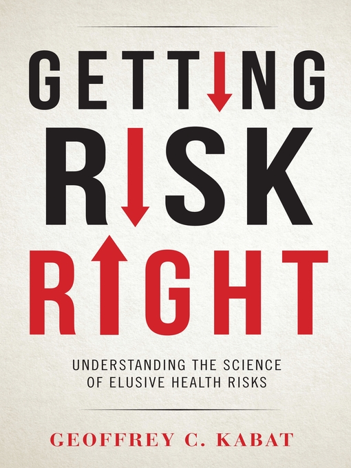Title details for Getting Risk Right by Geoffrey C. Kabat - Wait list